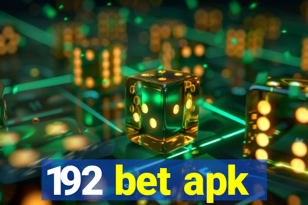 192 bet apk